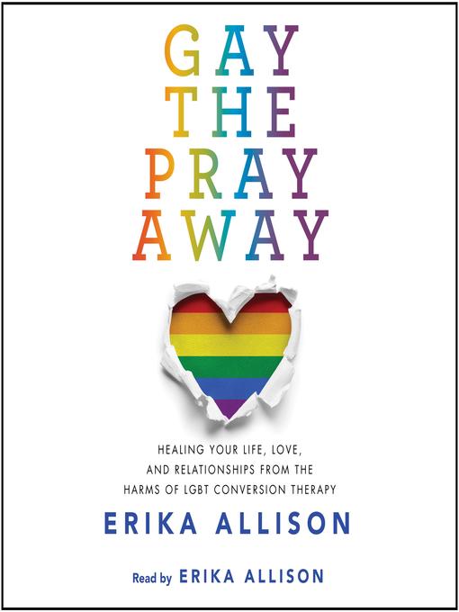 Title details for Gay the Pray Away by Erika Allison - Available